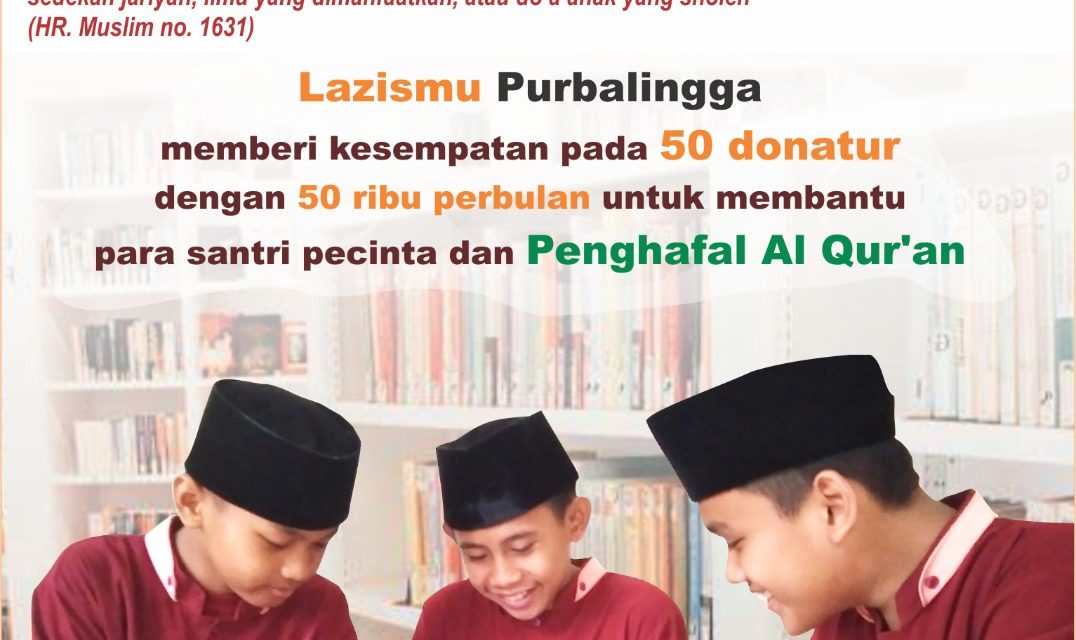 Ayo Berdonasi Untuk Para Penghafal Al-Qur’an