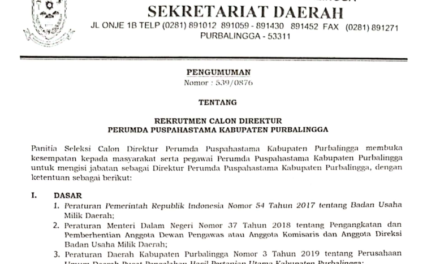 PENGUMUMAN!!! REKRUTMEN CALON DIREKTUR PERUMDA PUSPAHASTAMA KABUPATEN PURBALINGGA