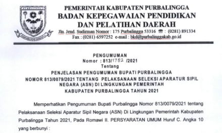 PENGUMUMAN!!! PENJELASAN PENGUMUMAN BUPATI PURBALINGGA TENTANG PELAKSANAAN SELEKSI ASN TAHUN 2021