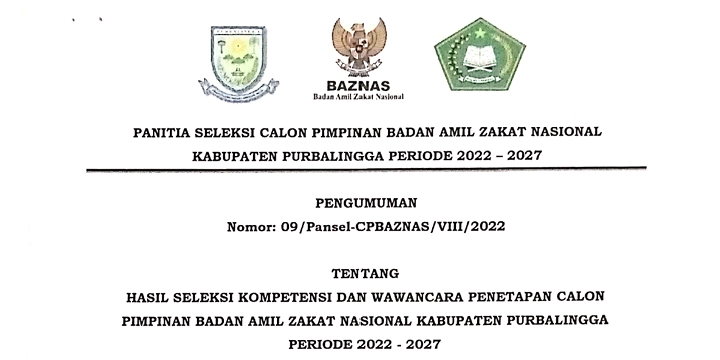 Pengumuman Hasil Seleksi Kompetensi dan Wawancara Penetapan Calon Pimpinan Baznas Kab. Purbalingga