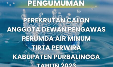 Pengumuman Perekrutan Calon Anggota Dewas Perumda Air Minum Tirta Perwira Tahun 2023