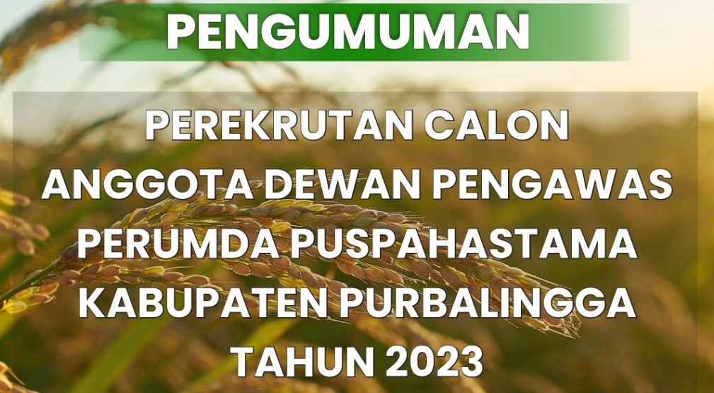 Pengumuman Perekrutan Calon Anggota Dewas Puspahastama Tahun 2023